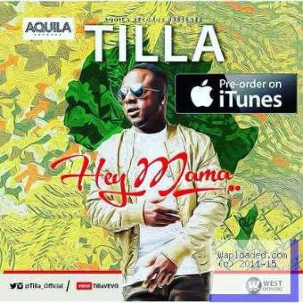 Tilla - Hey Mama